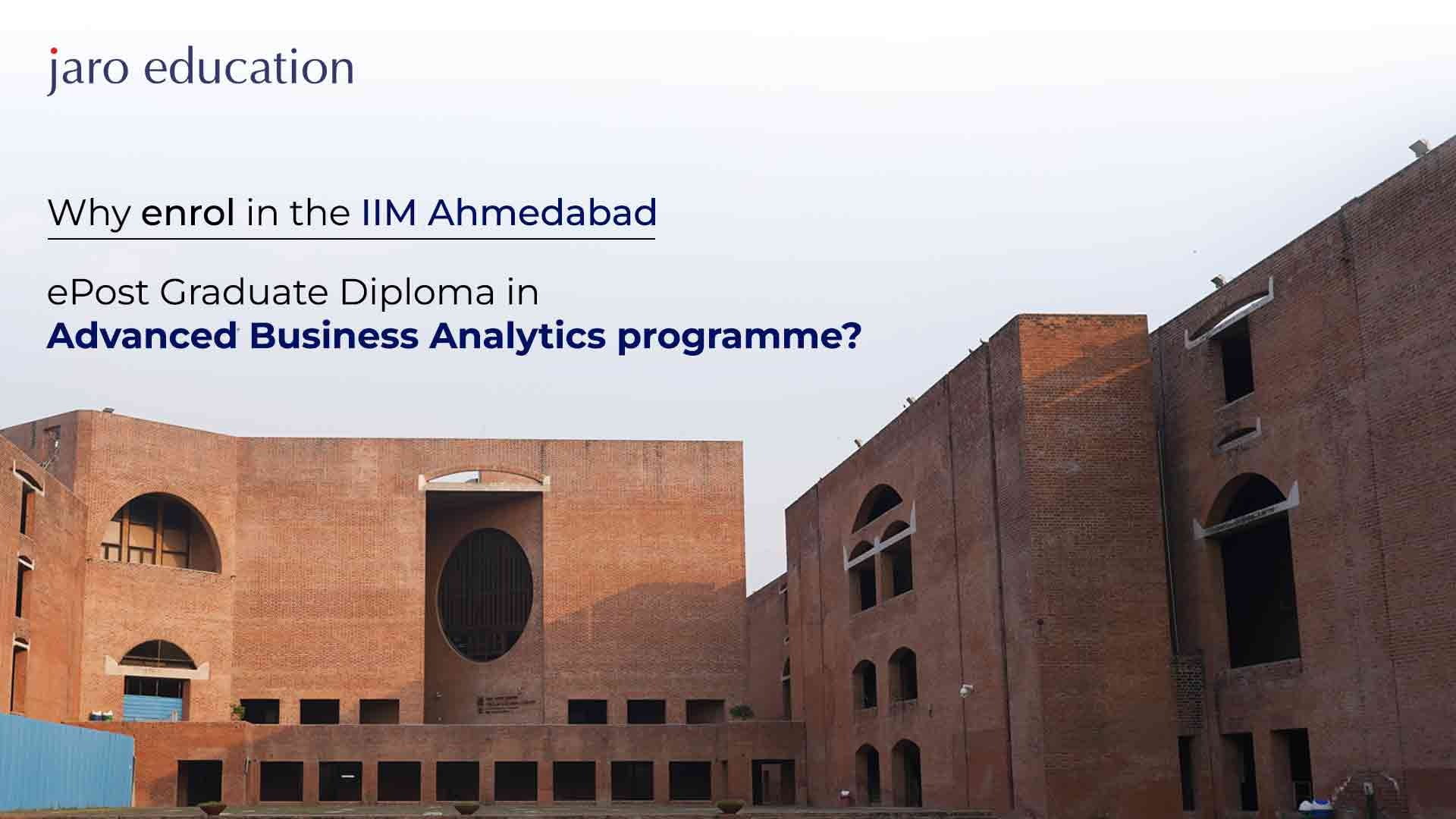 Why-enrol-in-the-IIM-Ahmedabad-ePost-Graduate-Diploma-in-Advanced-Business-Analytics-programme_64_11zon jaro