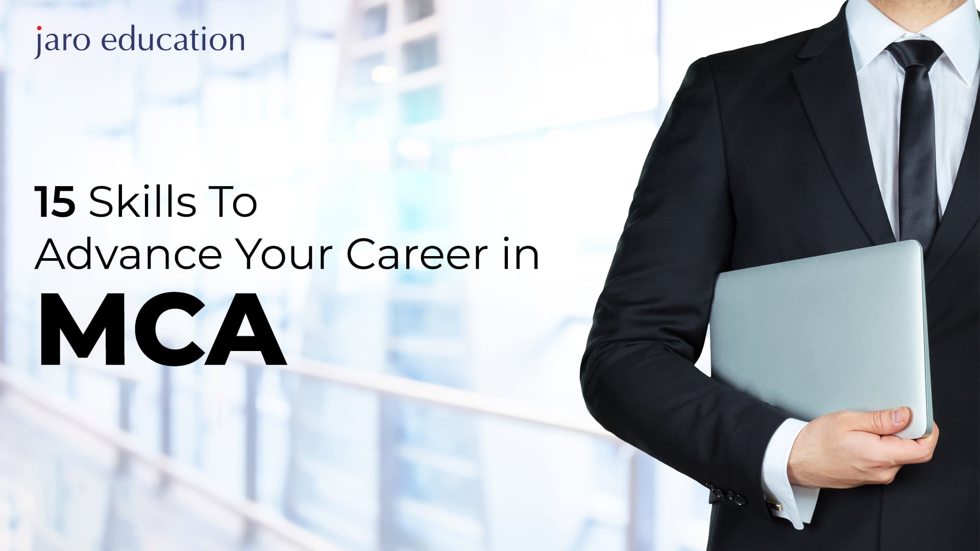 15 Skills To Advance Your Career in MCA jaro