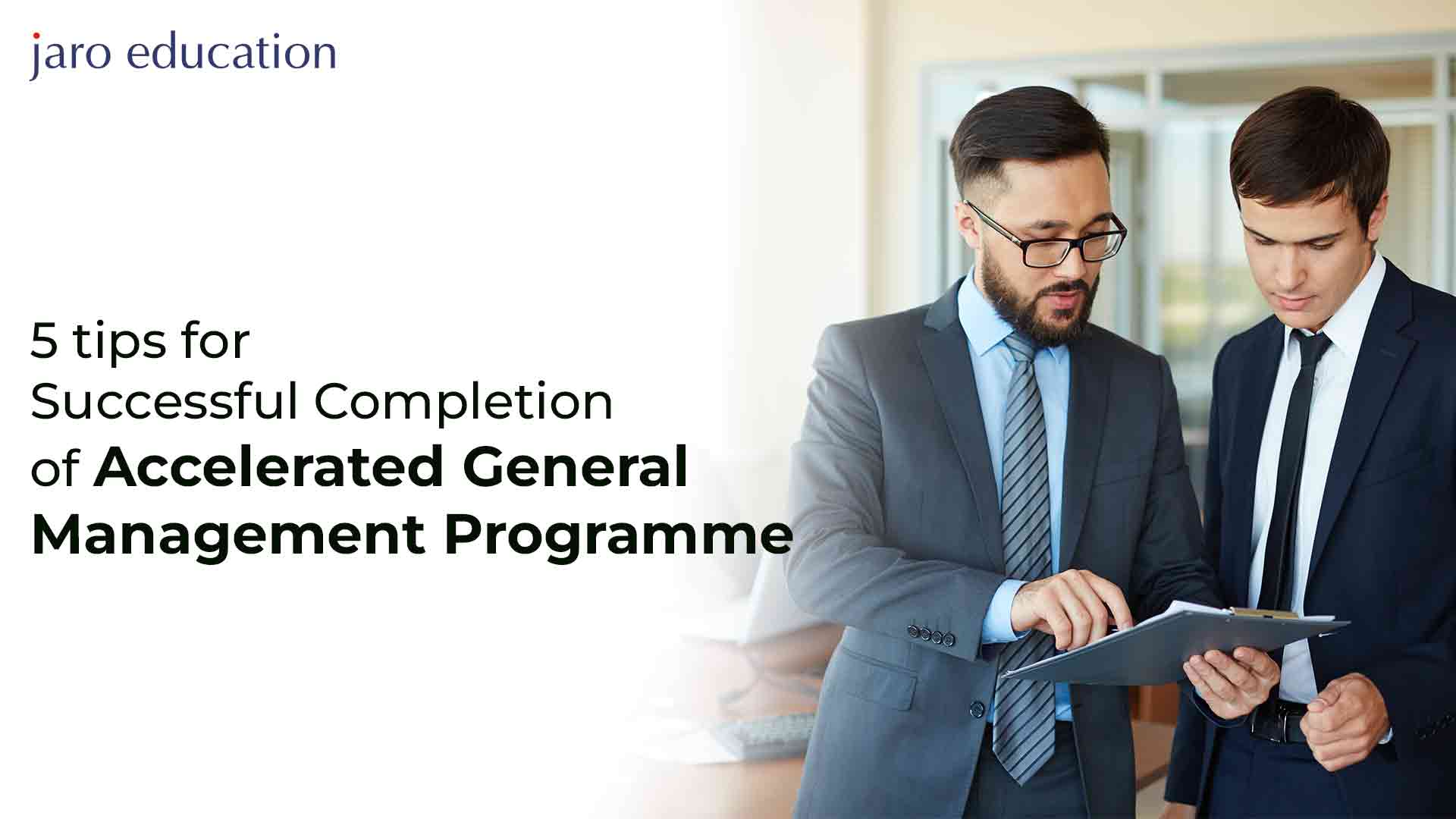 5-tips-for-Successful-Completion-of-Accelerated-General-Management-Programme jaro