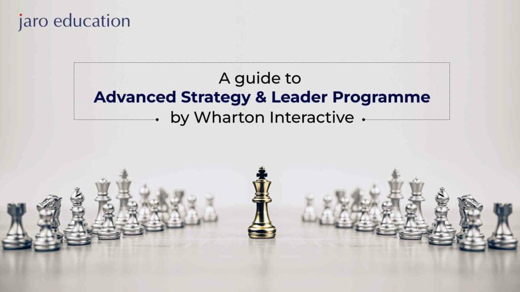 A-guide-to-Advanced-Strategy-&-Leader-Programme-by-Wharton-Interactive jaro