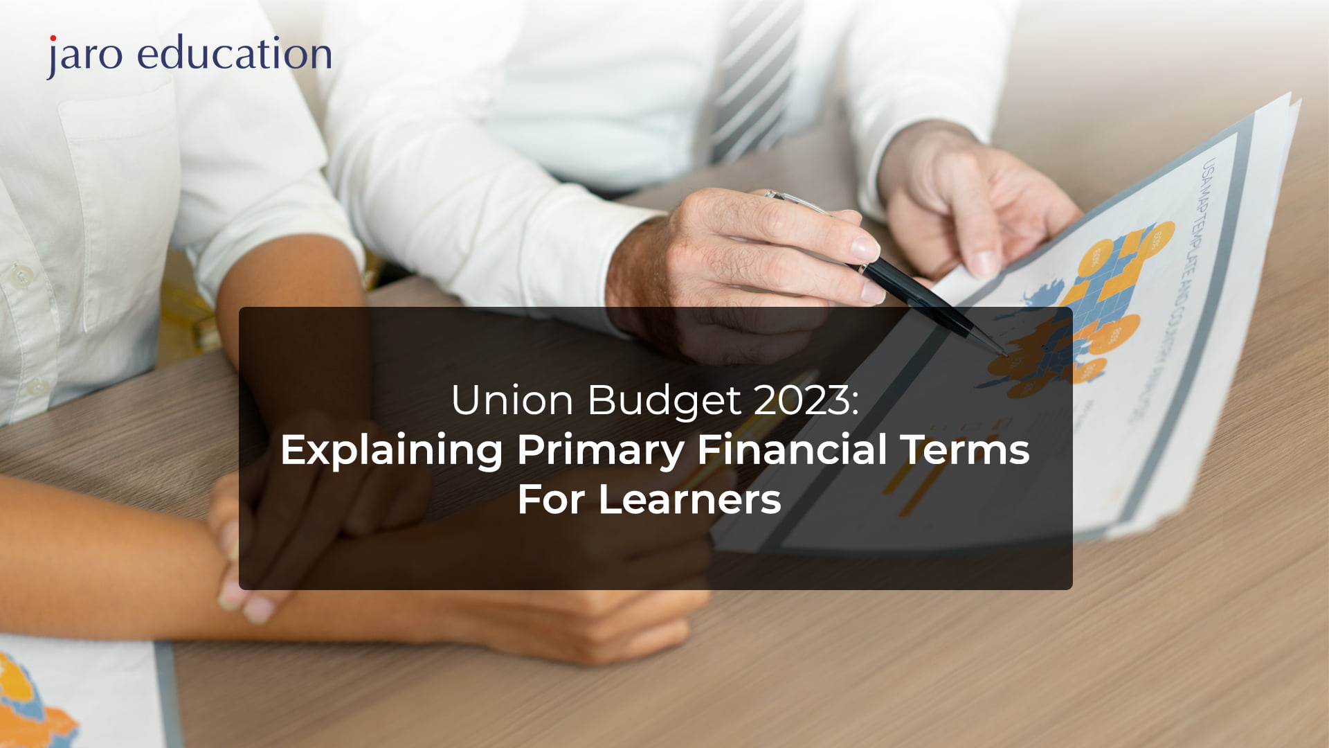 Union Budget 2023 Explaining Primary Financial Terms For Learners jaro