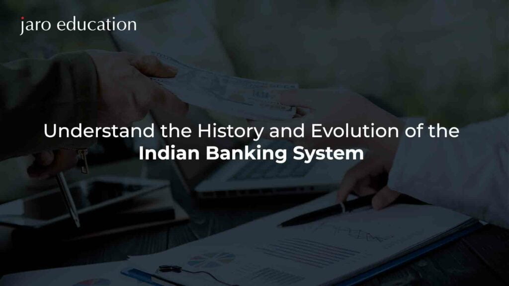 Understand-the-History-and-Evolution-of-the-Indian-Banking-System jaro